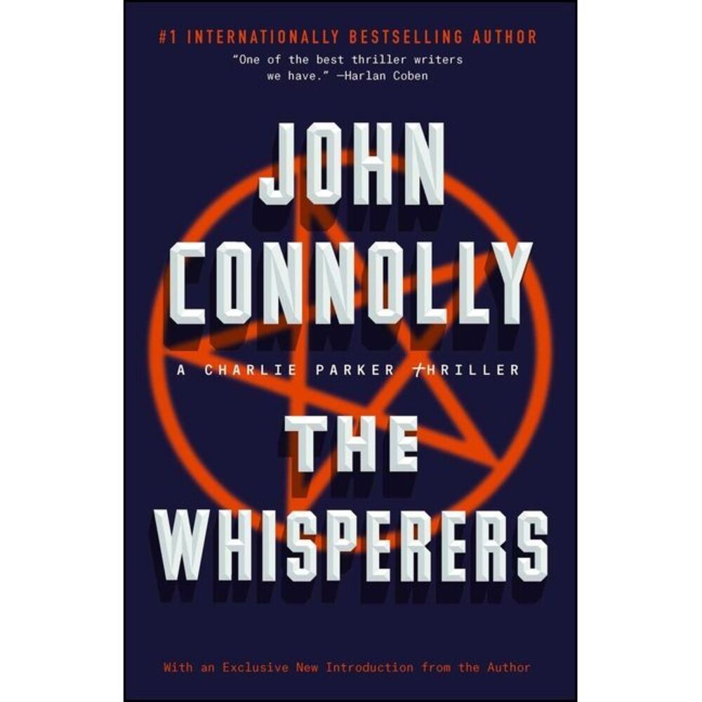 The Whisperers: A Charlie Parker Thriller -- John Connolly